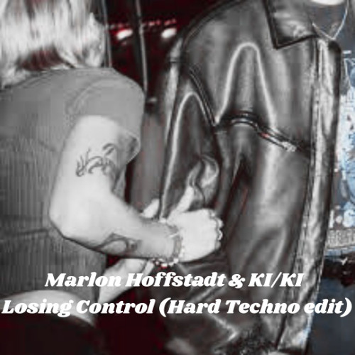 Marlon Hoffstadt & KI/KI - Losing Control (Hard Techno edit)