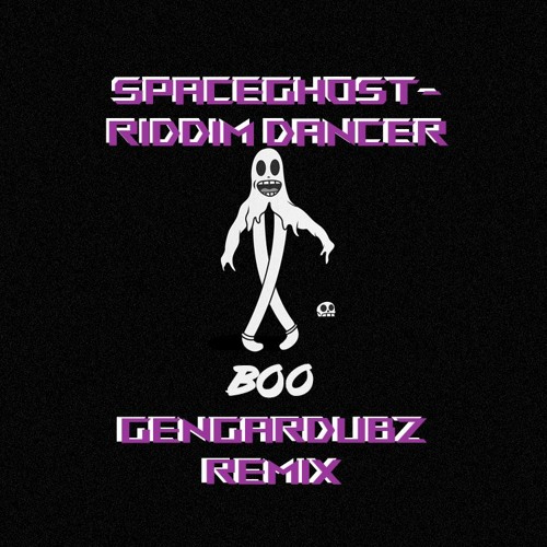 SPACEGHOST - RIDDIM DANCER (GENGARDUBZ REMIX)
