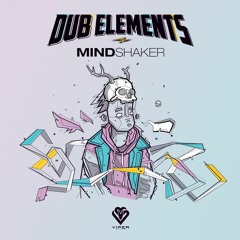 Dub Elements - Mindshaker EP MegaMix