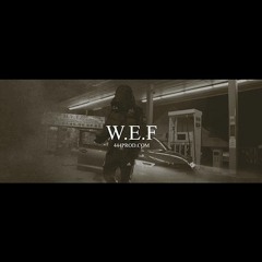 WEF (Prod.444)