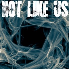 Not Like Us - Rmx By Dj Digital