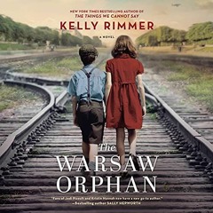 ❤️ Read The Warsaw Orphan by  Kelly Rimmer,Nancy Peterson,Charlie Thurston,Harlequin Audio