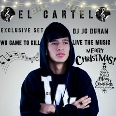 EL CARTEL MUSICAL EXCLUSIVE SET DJ JC DURAN.