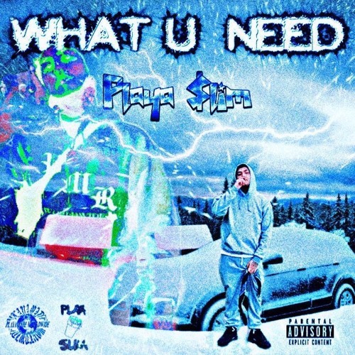 WHAT U NEED