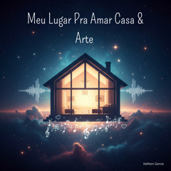 Meu Lugar Pra Amar Casa & Arte