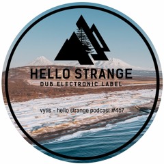 vytis - hello strange podcast #467