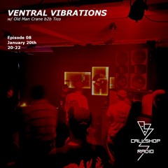 Ventral Vibrations w/ Old Man Crane b2b Tico 20.01.25