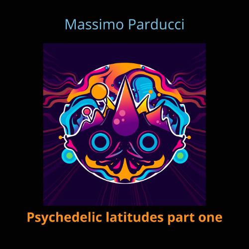 Psychedelic latitudes part one
