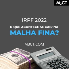 Podcast M3CT - Saiba como evitar problemas com a malha fina do leão