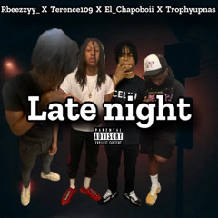 Late night Ft. Thorphyupnas, Terance109, El_Chapoboii