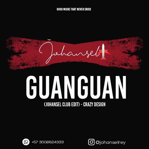 Guanguan (Johansel Club Edit) - Crazy Design - 126 bpm