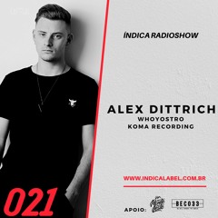 Índica Radioshow 021 - Alex Dittrich (BR) 100% Authoral