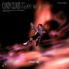 Candy Cloud - Notre Dame (Enjoy the Silence Rework)