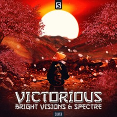 Bright Visions X Spectre - Victorious