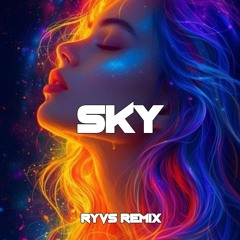 SKY - RYVS REMIX.mp3
