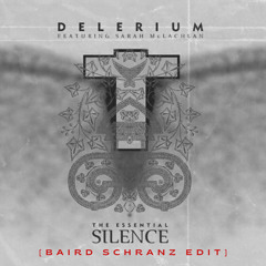 SILENCE | DELIRIUM [BAIRD SCHRANZ EDIT]