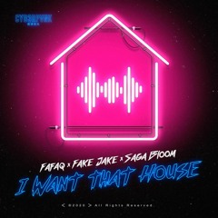 Fafaq x Fake Jake ft. Saga Bloom - I Want That House
