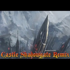 Castle Shadowgate Remix