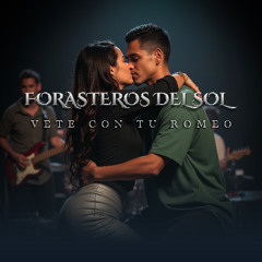 Vete con tu Romeo