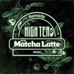 Comet - Remedy [High Tea Music]