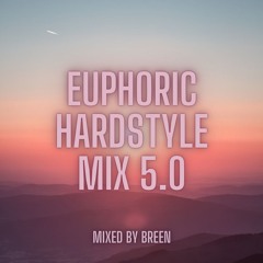 Euphoric Hardstyle Mix 5.0