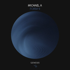 Michael A - Form 9 (Original Mix) [Genesis Music]