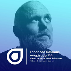 Enhanced Sessions 744 with Solarstone - Hosted by Farius