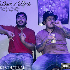 Back 2 Back (ft. P'Macc Blaze)