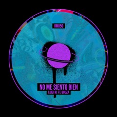 Luigi.M Ft. BOUZA - No Me Siento Bien (Original Mix)