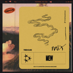 TREEHOUSE Mix 003: Mew