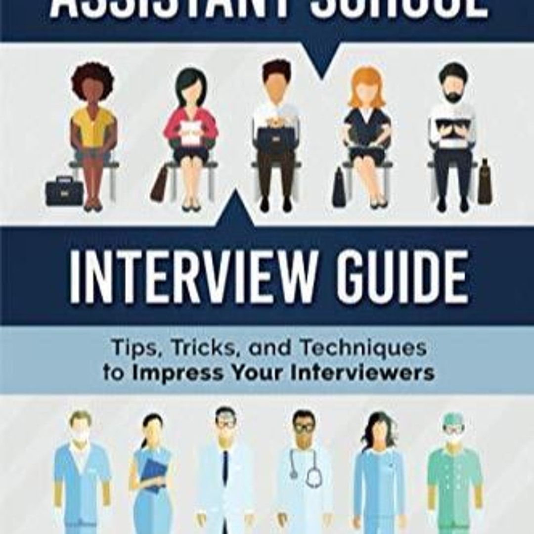 Stream episode free read Physician Assistant School Interview Guide ...
