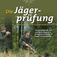 [READ PDF] Blase - Die Jägerprüfung: Das grundlegende Lehr- und Nachschlagewerk für alle Bundeslän