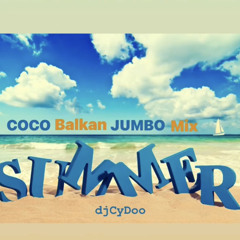 COCO Balkan JUMBO Mix djCyDoo