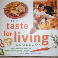 READ The Taste for Living Cookbook: Mike Milken's Favorite Recipes for Fighting Cance