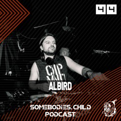 Somebodies.Child Podcast #44 with AlBird