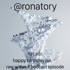 Set #91 | happy birthday lex 🎂 raw without podcast episode