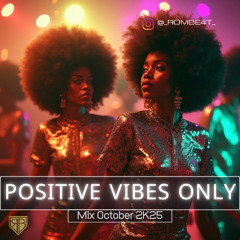 Positive Vibes Only <October 2K25>