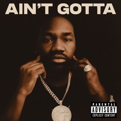 Ain't Gotta