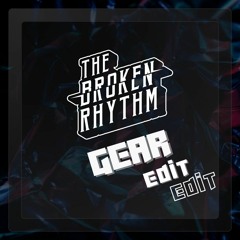 Pristage - Gear [The Broken Rhythm Edit]