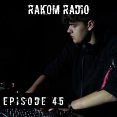 RakomRadio -Episode45- [RAKOM]