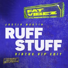 Justin Martin - Ruff Stuff (Virtus VIP Edit)