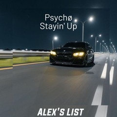 Psychø - Stayin' Up