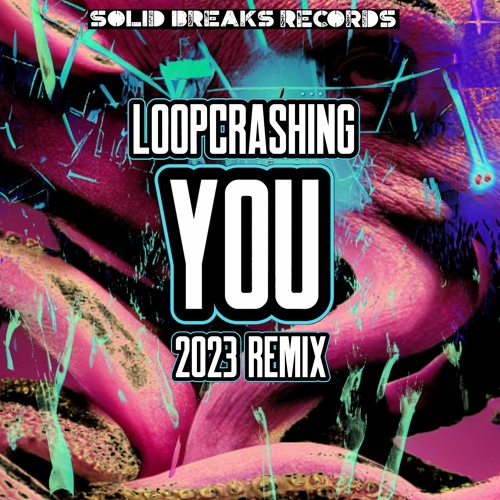 Loopcrashing - YOU 2023 Remix