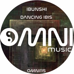OUT NOW: IBUNSHI - DANCING IBIS (Omni115)