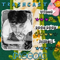 Trashcast#04 - Piccolø