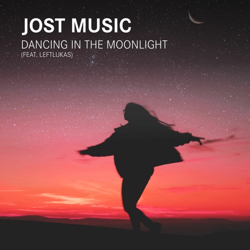 Jost Music - Dancing In The Moonlight (feat. LeftLukas)