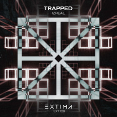 IZREAL - Trapped [EXTIMA]
