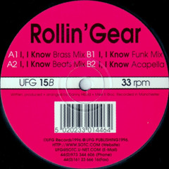 A1. Rollin' Gear - I, I Know (Brass Mix) [U.F.G. - 1996]