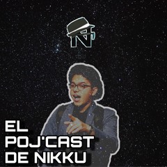 SOMEONE NEW | El Poj’cast De Nikku 011