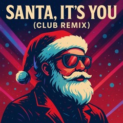 santa,-it’s-you-(club-remix).mp3